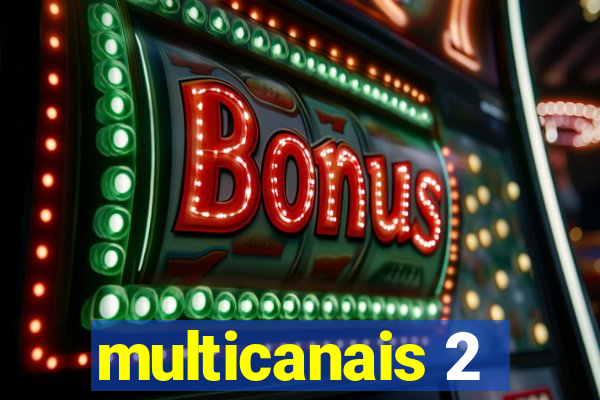 multicanais 2